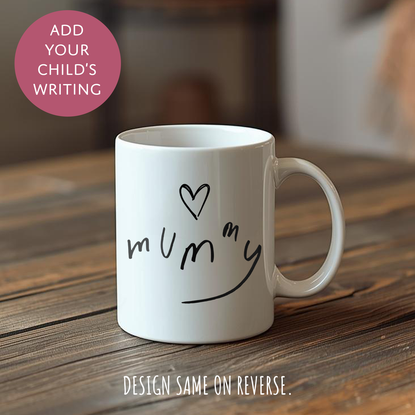 Your Child's Writing Personalised Mothers Day Ceramic Mug - Custom Text Tea Cofee Mug for Mum