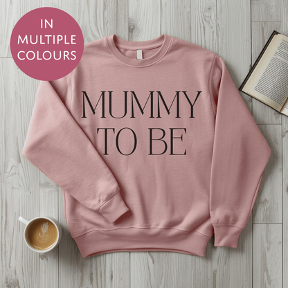 Mummy To Be Sweater - Bold - Baby Shower Announcement Gift - Custom Mothers Day Jumper