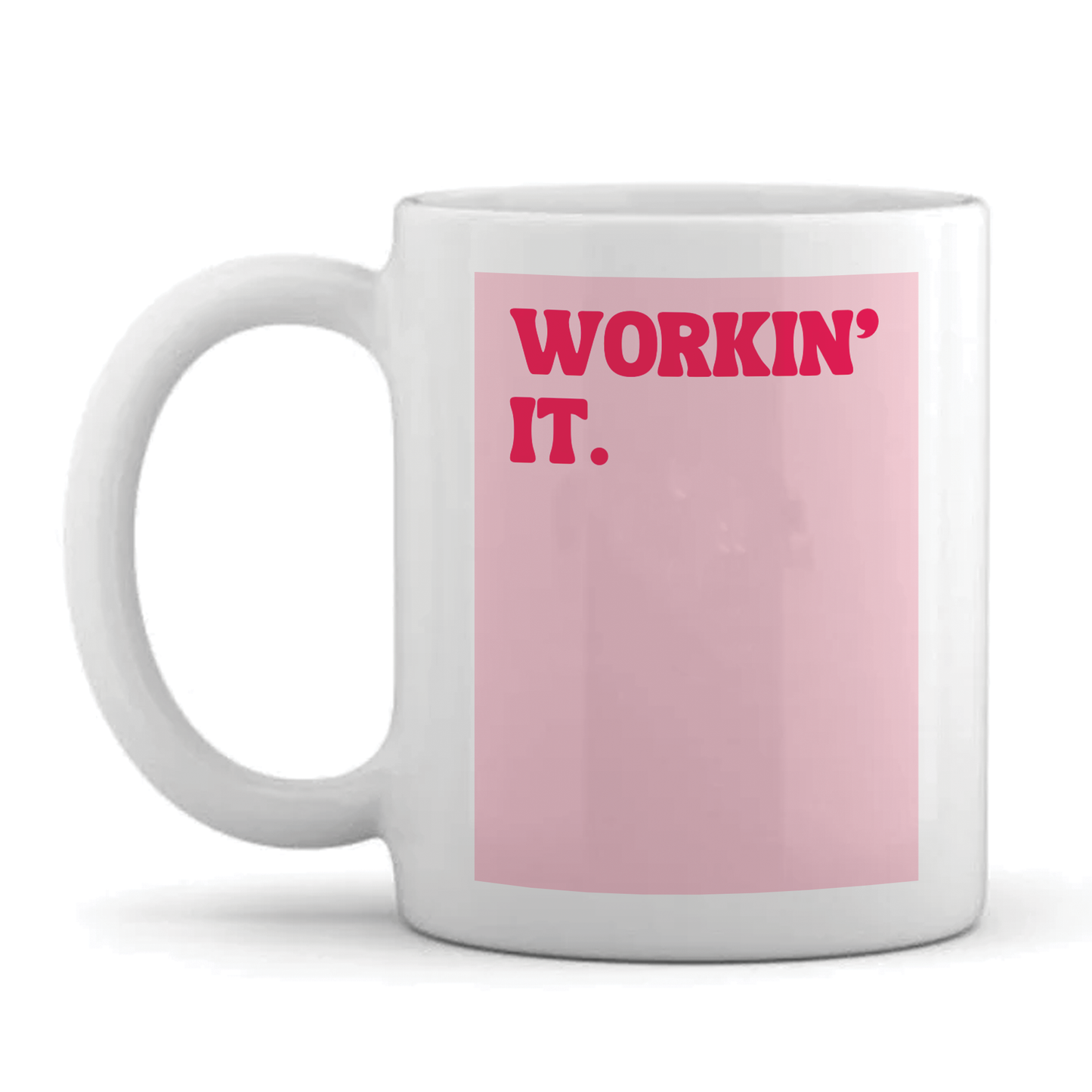 Personalised Work Mug - Funny Quotes - Workin' It Design
