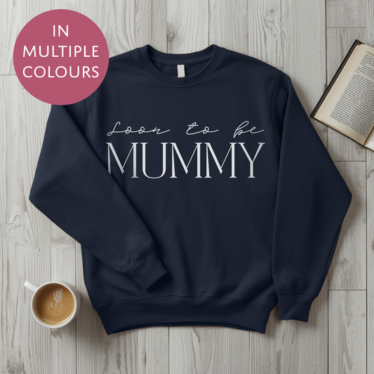 Soon To Be Mummy Sweater - Baby Shower Announcement Gift - Custom Mothers Day Jumper