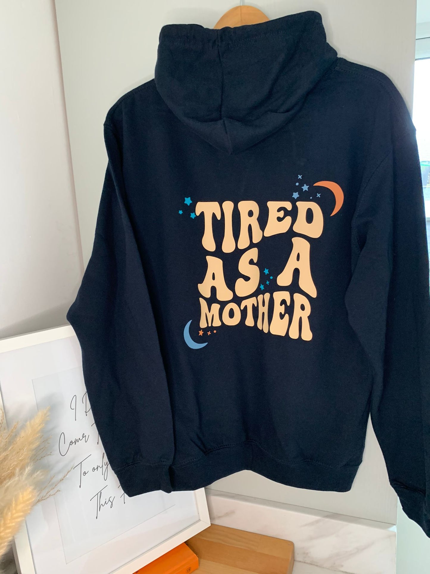 Tired as  a Mother Moon/Stars Hoodie